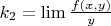 $k_{2}=\lim \frac{f(x,y)}{y}$