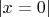 $|x=0|$