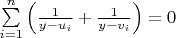 $\sum\limits_{i=1}^n \left(\frac{1}{y-u_i}+\frac{1}{y-v_i}\right)=0$