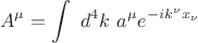 $$ A^\mu = \int ~ d^4 k ~ a^\mu e^{-i k^\nu x_\nu} $$