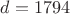 $d=1794$ $d=1794$