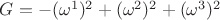 $G=-({\omega^1})^2+({\omega^2})^2+({\omega^3})^2$