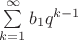 $\sum\limits_{k=1}^{\infty}b_1q^{k-1}$
