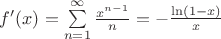 $f'(x) = \sum\limits_{n=1}^{\infty} \frac{x^{n-1}}{n} = -\frac{\ln(1-x)}{x}$