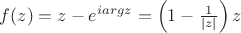 $f(z)=z-e^{iarg z}=\left(1-\frac{1}{|z|}\right)z$