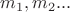 $m_1, m_2...$