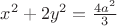 $x^{2}+2y^{2}=\frac{4a^{2}}{3}$