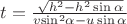 $\[t = \frac{{\sqrt {{h^2} - {h^2}\sin \alpha } }}{{v{{\sin }^2}\alpha  - u\sin \alpha }}\]$