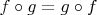 $f\circ g= g \circ f$