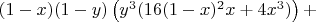 $(1-x)(1-y)\left(y^3(16(1-x)^2x+4x^3)\right)+$