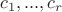 $c_1,...,c_r$ $c_1,...,c_r$