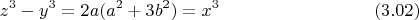 $$z^3-y^3 =2a(a^2+3b^2)=x^3\eqno (3.02)$$