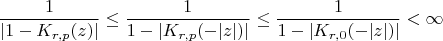 $$\frac1{|1-K_{r,p}(z)|}\le \frac1{1-|K_{r,p}(-|z|)|}\le  \frac1{1-|K_{r,0}(-|z|)|} <\infty$