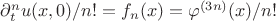 $\partial_t^nu(x,0)/n!= f_n(x)=\varphi^{(3n)}(x)/n!$