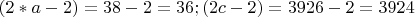 $(2*a-2)=38-2=36; (2c-2)=3926-2=3924$