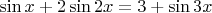 $\sin{x}+2\sin{2x}=3+\sin{3x}$