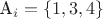 A_i=\{1,3,4\}