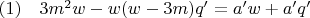 $(1) \quad 3m^2w-w(w-3m)q' = a'w + a'q'$