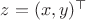 $z = (x, y)^\top$