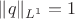 $\|q\|_{L^1}=1$