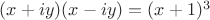 $(x+iy)(x-iy)=(x+1)^3$
