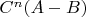 $C^n(A-B)$
