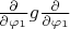 $\frac{\partial }{\partial \varphi_1}g\frac{\partial }{\partial \varphi_1}$