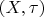 $(X,\tau)$