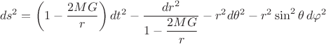 $$ds^2=\left(1-\dfrac{2MG}{r}\right)dt^2-\dfrac{dr^2}{1-\dfrac{2MG}{r}}-r^2d\theta^2-r^2\sin^2\theta\,d\varphi^2$$