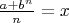 $\frac{a + b^n}{n} = x$