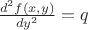 $ \frac{d^{2}f(x,y)}{dy^2}=q$