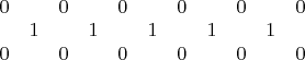 $\setcounter{MaxMatrixCols}{15}\begin{matrix}
0 & & 0 & &0 & & 0 & &0 & & 0\\
& 1 & &1 & &1 & &1 & &1 & \\
0 & &0 & &0 & & 0 & &0 & & 0
\end{matrix}$