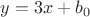 $y=3x+b_0$