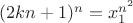 $(2kn+1)^n=x_1^{n^2}$