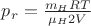 $p_r = \frac{m_H RT}{\mu_H 2V} $