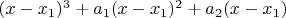 $(x-x_1)^3+a_1(x-x_1)^2+a_2(x-x_1)$
