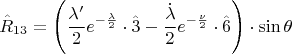 \[\hat R_{13}  = \left( {\frac{{\lambda '}}
{2}e^{ - \frac{\lambda }
{2}}  \cdot \hat 3 - \frac{{\dot \lambda }}
{2}e^{ - \frac{\nu }
{2}}  \cdot \hat 6} \right) \cdot \sin \theta \]