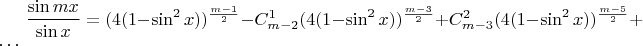 $\dfrac{\sin mx}{\sin x}=(4(1-\sin^{2}x))^{\frac{m-1}{2}}-C_{m-2}^{1}(4(1-\sin^{2}x))^{\frac{m-3}{2}}+C_{m-3}^{2}(4(1-\sin^{2}x))^{\frac{m-5}{2}}+\ldots$