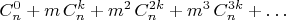 $\\{C_n^0+m\,C_n^{k}+{m}^{2}\,C_n^{2k}+{m}^{3}\,C_n^{3k}+\ldots}$
