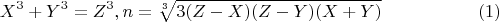 $$X^3+Y^3=Z^3,n=\sqrt[3]{3(Z-X)(Z-Y)(X+Y)} \eqno(1)$$