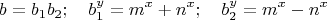 $$\quad b=b_1b_2;\quad b_1^y=m^x+n^x; \quad b_2^y=m^x-n^x$$