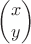 $$\begin{pmatrix}
 x\\
 y\\
\end{pmatrix}$$