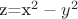 z=x^2-y^2