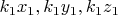 $k_1 x_1, k_1 y_1, k_1 z_1$