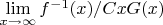 $\lim \limits_{x \to \infty} {f^{-1}(x)/CxG(x)}$