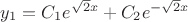 $y_1 = C_1e^{\sqrt 2 x} + C_2e^{-\sqrt 2 x}$
