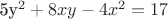 5y^2 + 8xy - 4x^2 = 17$ 5y^2 + 8xy - 4x^2 = 17$