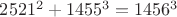 $2521^2+1455^3=1456^3$
