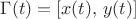 $\Gamma(t)=[x(t),\,y(t)]$