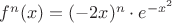 $f^{n}(x)=(-2x)^n \cdot e^{-x^2}$